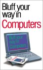 Bluff your way in Computers